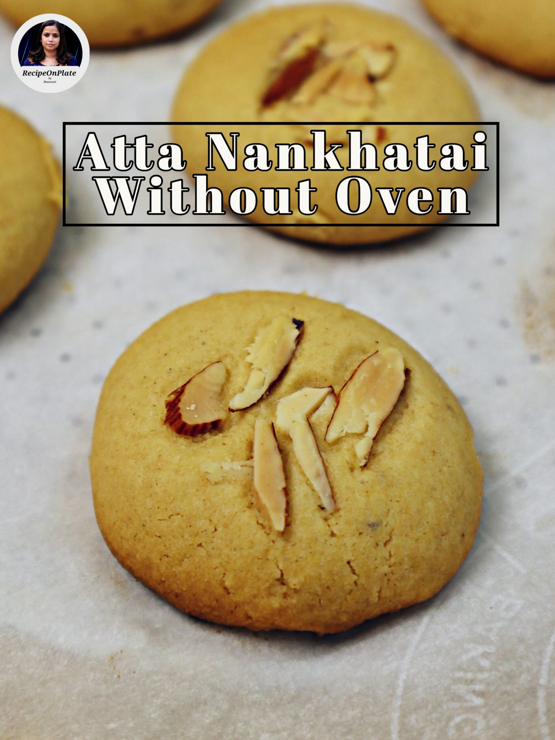 Atta Nankhatai Without Oven