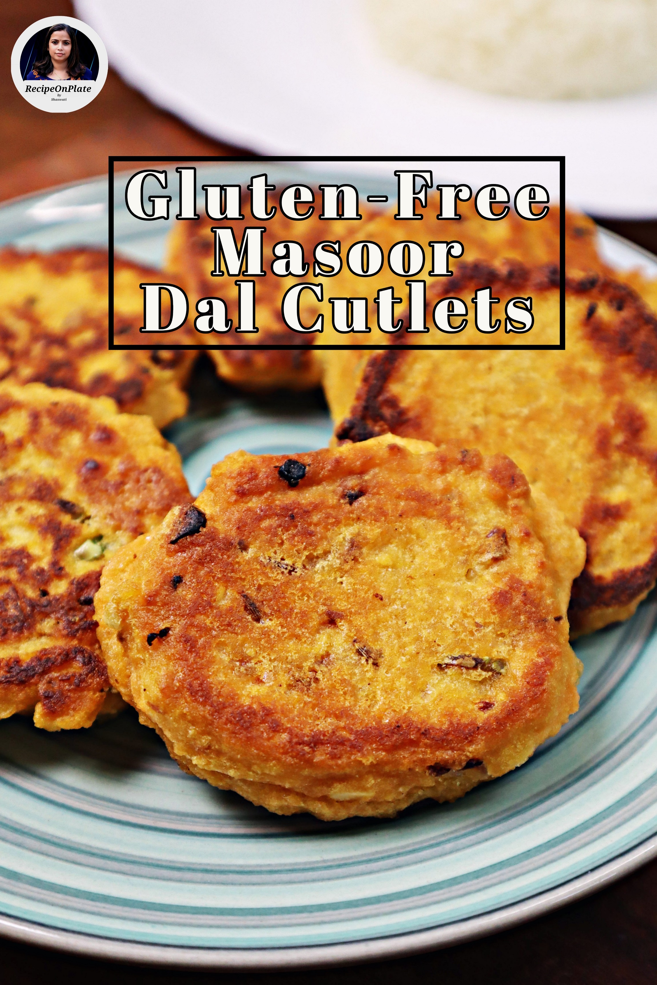 Gluten-Free Masoor Dal Cutlets