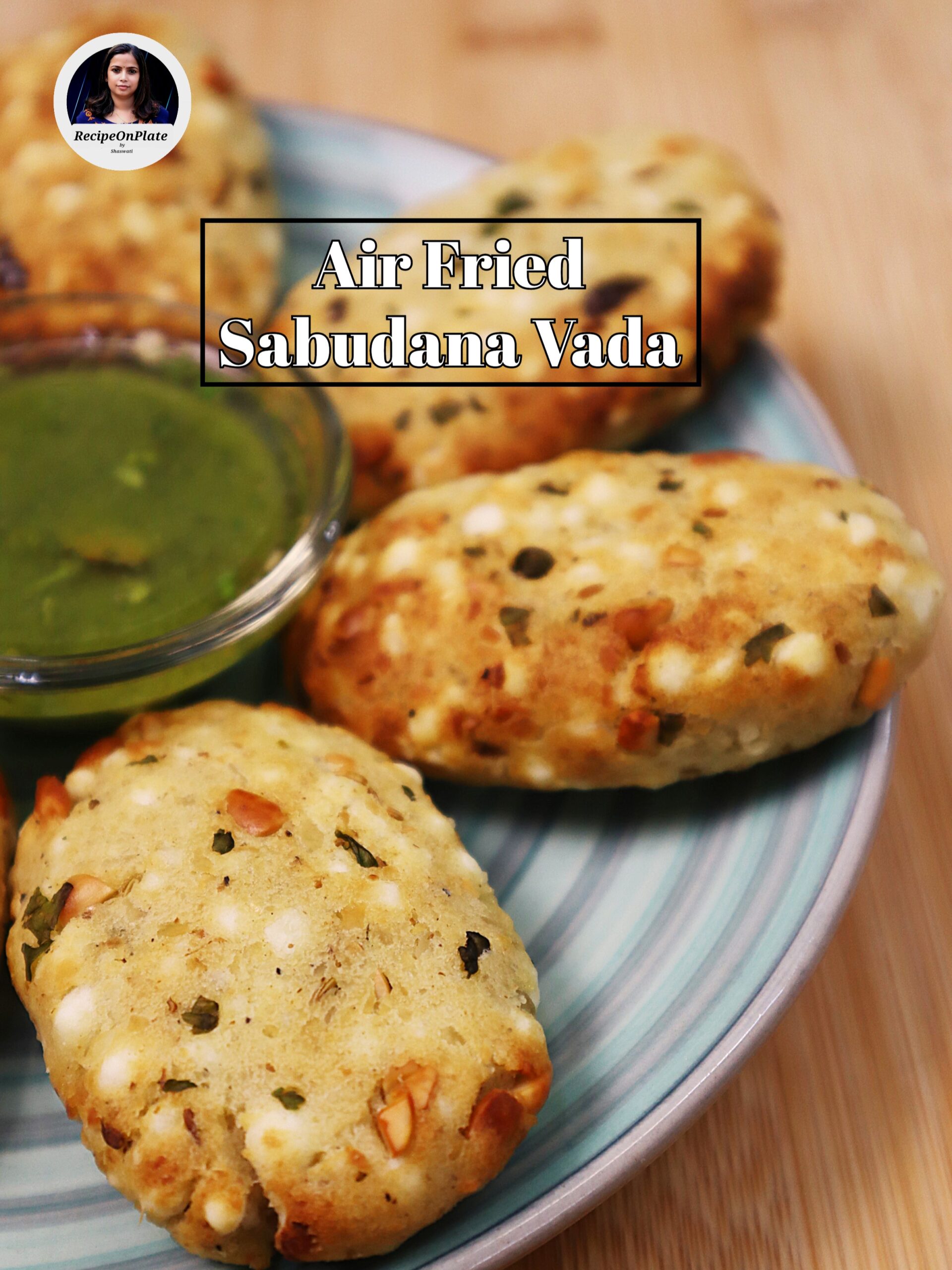 Air Fried Sabudana Vada